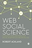 Web Social Science: Concepts, Data and Tools for Social Scientists in the Digital Age