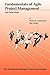 Fundamentals of Agile Project Management: An Overview (Technical Manager's Survival Guides)