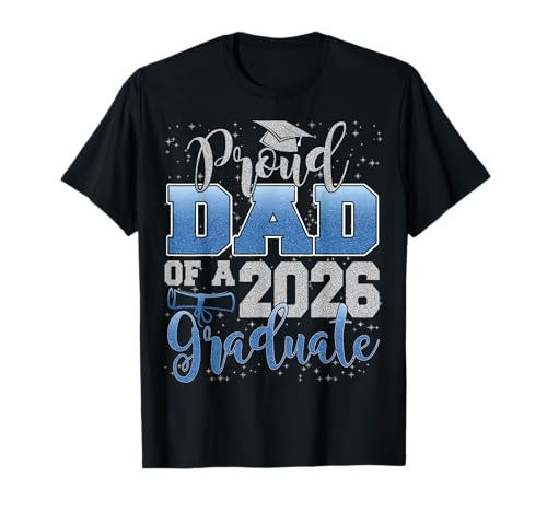 Proud Dad of a Class of 2026 Graduate Senior Graduation T-Shirt