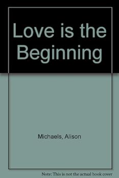 Paperback Love is the Beginning Book