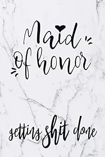 Maid Of Honor Getting Shit Done: Journal With Rustic Interior With To-Do Lists