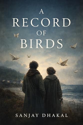 A Record of Birds: A quiet literary dystopia of memory, exile, and small acts of resistance