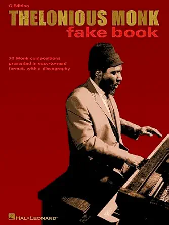 Thelonious Monk Fake Book – C Edition | Jazz and Bebop Lead Sheets for Piano, Guitar, and C Instruments | 70 Classic Jazz Compositions with Chord Symbols | Hal Leonard Sheet Music Thelonious Monk Fake Book – C Edition | Jazz and Bebop Lead Sheets for Piano, Guitar, and C Instruments | 70 Classic Jazz Compositions with Chord Symbols | Hal Leonard Sheet Music book cover