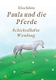 pferd paula sommer  Paula und die Pferde: Schicksalhafte Wendung