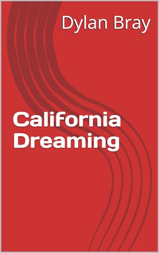 California Dreaming (The National Parks: A Personal Voyage Book 2)