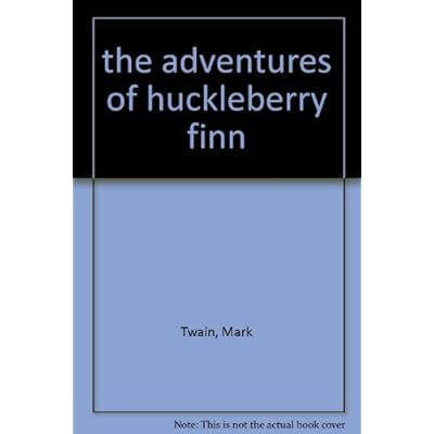 THE ADVENTURES OF HUCKLEBERRY FINN