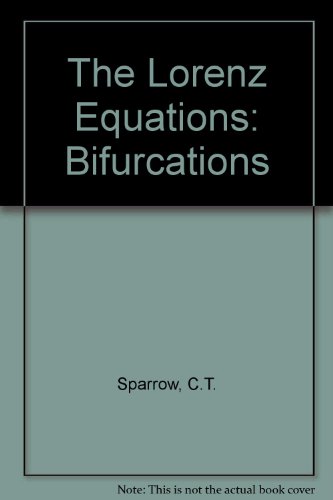 The Lorenz Equations: Bifurcations 3540907750 Book Cover