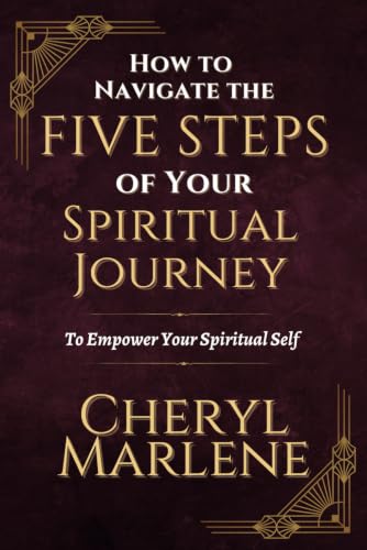How to Navigate the Five Steps of Your Spiritual Journey: To Empower Your Spiritual Self! (Akashic Records Library Collection)