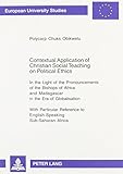  Contextual Application of Christian Social Teaching on Political Ethics: In the Light of the Pronouncements of the Bishops of Africa and Madagascar in the Era of Globalisation
