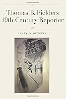 Thomas B. Fielders 19th Century Reporter 1999010108 Book Cover