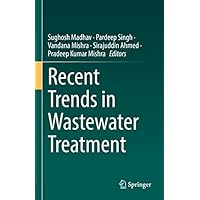 Recent Trends in Wastewater Treatment