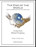 The End of the World and the Beginning of a New One: A view from Biblical Prophesy