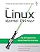 The Linux Kernel Primer: A Top-Down Approach for x86 and PowerPC Architectures