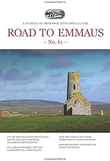Road to Emmaus No. 61: A Journal of Orthodox Faith and Culture