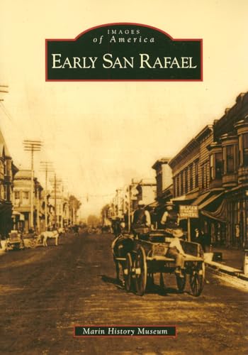 Early San Rafael (Images of America: California)