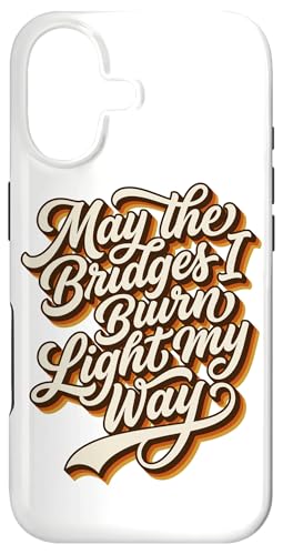 May The Bridges I Burn Light My Way 70�N�ピ�B���e�[�W �X�}�z�P�[�X iPhone 17 �p