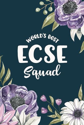 Blank Lined Early Childhood Special Education Books For Teachers - a Floral Journal with Prompts for Women, Perfect for Showing Appreciation for your Whole ECSE Squad!: Purple, Pink and Blue Design
