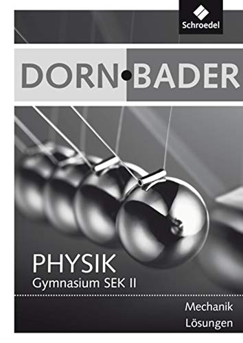Lösungen Dorn Bader Physik Sek 2 Download Dorn / Bader Physik SII - Ausgabe 2010: Lösungen Mechanik (Dorn / Bader