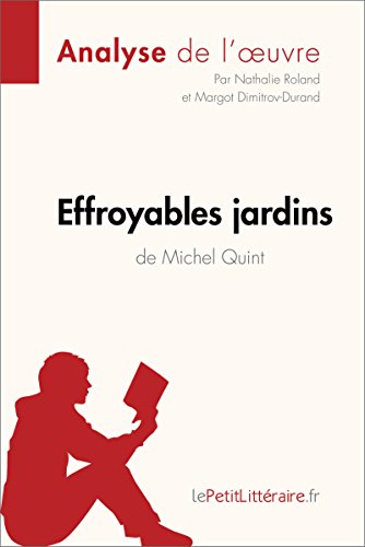 Effroyables jardins de Michel Quint (Analyse de l'oeuvre): Analyse complète et résumé détaillé de l