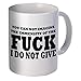 Coffee Mug  You Cannot Imagine The Immensity Of The Fuck I Do Not Give, 11OZ