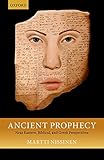 Ancient Prophecy: Near Eastern, Biblical, and Greek Perspectives