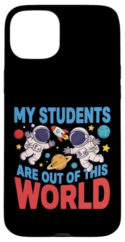 My Students Are Out Of This World �F����s�m �X�}�z�P�[�X iPhone 15 Plus �p