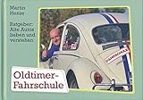 Oldtimer-Fahrschule - Martin Henze 