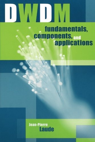 DWDM Fundamentals, Components, and Applications (Artech House Optoelectronics Library) (English Edition)