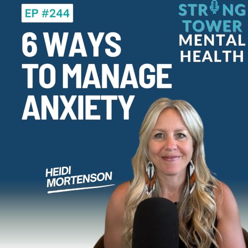 244. 6 Ways to Manage Anxiety and Walk in God's Peace