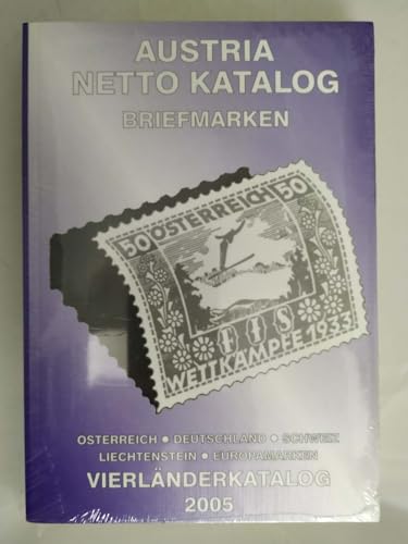 ANK-Vierländer Catalogue 2005. Avec timbres de l'Autriche, de l'Allemagne, de la Suisse, du Liechtenstein et des marques européennes