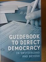 Guidebook to Direct Democracy in Switzerland and Beyond 3940716030 Book Cover