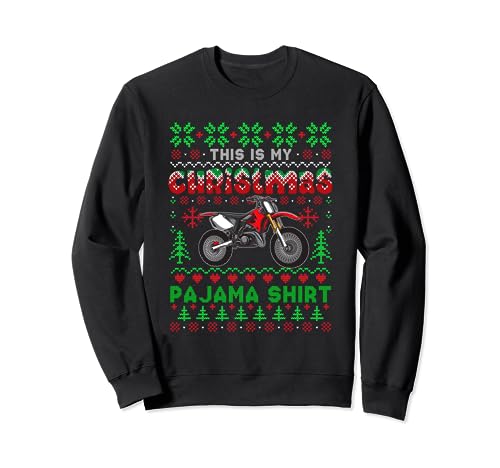My Christmas Pajama Shirt Costume Dirt Bike Biker Family Sweatshirt