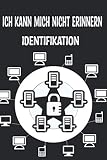 Ich kann mich nicht erinnern identifikation: Passwort Logbuch - Internet Organizer und Passwortbuch: Das Buch zur Verwaltung von Zugangsdaten und Passworten
