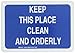 Brady 72800 10" Width x 7" Height B-120 Premium Fiberglass, White on Blue Maintenance Sign, Legend "Keep This Place Clean And Orderly"