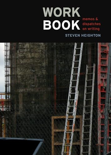 Workbook: Memos & Dispatches On Writing
