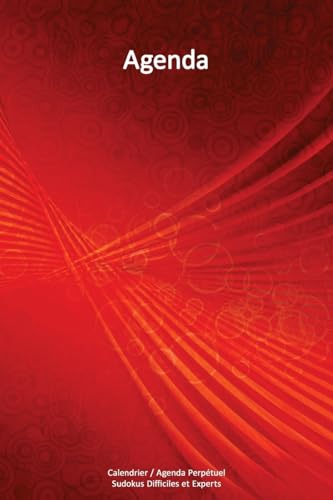 Calendrier / Agenda Perpétuel avec Puzzles Sudoku - Couverture Vagues Rouges (15 x 23 cm): 56 semaines + 112 Sudokus (56 Sudokus Difficiles + 56 Sudokus Experts avec les solutions) (French Edition)