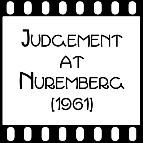 Episode 97 - "Judgement at Nuremberg" (1961)