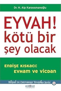 Paperback Eyvah! Kötü Bir Sey Olacak: Endise Kiskaci: Evham ve Vicdan [Turkish] Book