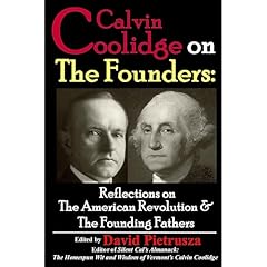 Calvin Coolidge on The Founders: Reflections on The American Revolution & The Founding Fathers Audiobook By Calvin Coolidge cover art