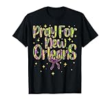 Pray For New Orleans Mardi Gras NOLA Orleans T-Shirt