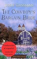 La Novia por Trato del Vaquero (Rancho Agua Dulce 8) (Spanish - Sweet Water Ranch)
