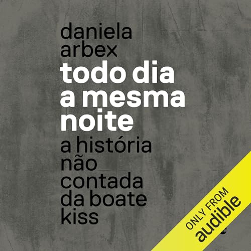 Enjoy Todo dia a mesma noite from Daniela Arbex episode artwork