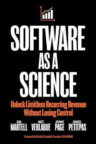 Software as a Science: Unlock Limitless Recurring Revenue Without Losing Control