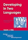 Developing in Two Languages: Korean Children in America (Child Language and Child Development, 5)