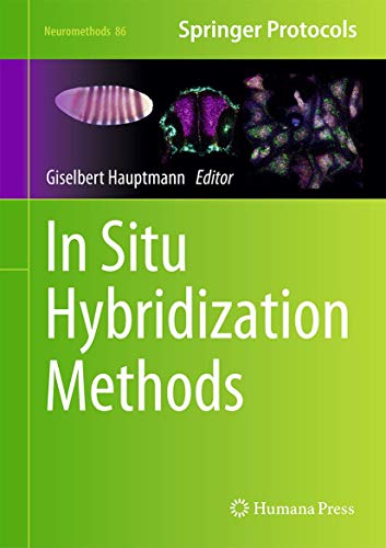 In Situ Hybridization Methods (Neuromethods, 99)