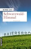 Schwarzwald-Himmel: Oskar Lindts elfter Fall (Kriminalromane im GMEINER-Verlag) (Kriminalhauptkommissar Oskar Lindt)