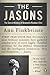 The Jasons: The Secret History of Science's Postwar Elite