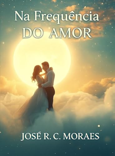 Na Frequência do Amor : Versão Ilustrada