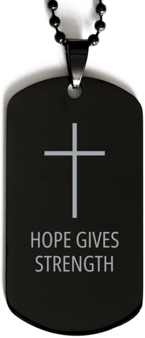 Motivational Hope Gives Strength Black Dog Tag - Best Faith Hope Love Quote for Men Women, Engraved Chain Necklace Cross Necklace Birthday