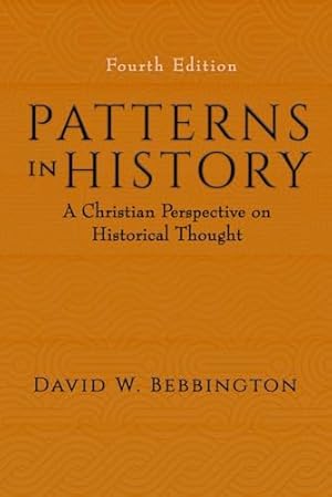 Patterns in History: A Christian Perspective on Historical Thought
